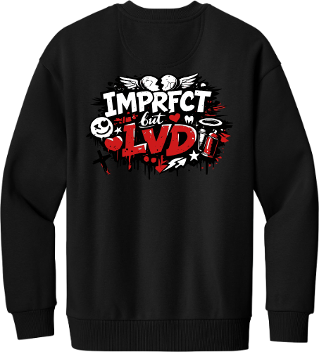 IMPRFCT but LOVED - Street Crewnecks
